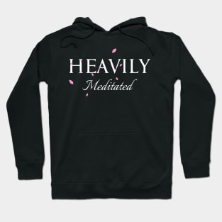 Heavily Meditated yoga design Hoodie